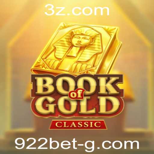 Descubra o Fascinante Mundo de BookOfGoldClassic e a Estratégia 922 Bet